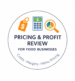 Pricing & Profit Review for Food Businesses
